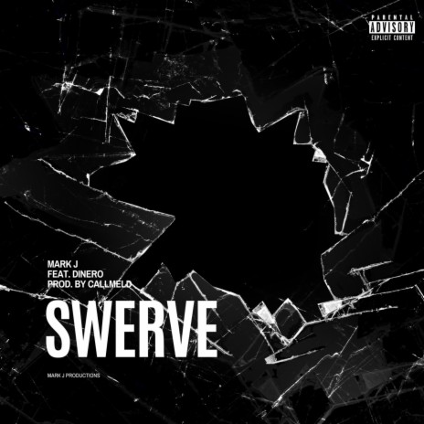 Swerve ft. Dinero