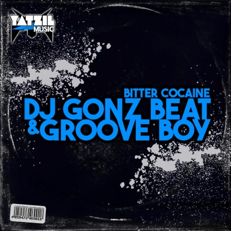 Bitter Cocaine (Original Mix) ft. Groove Boy | Boomplay Music