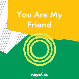 You Are My Friend