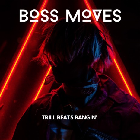 Boss Moves | Boomplay Music