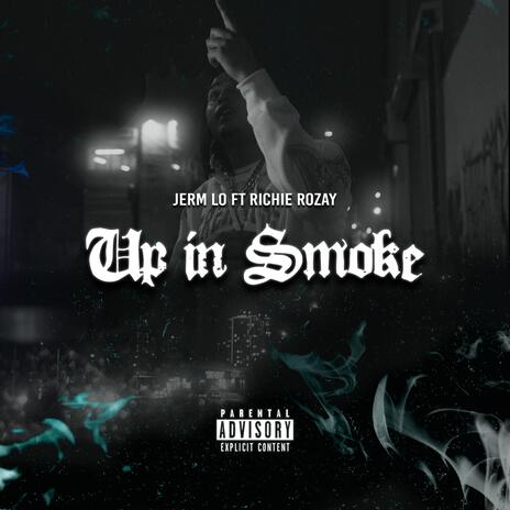 Up In Smoke ft. Richie Rozay | Boomplay Music