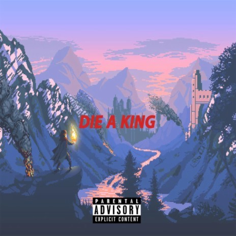 Die a King | Boomplay Music