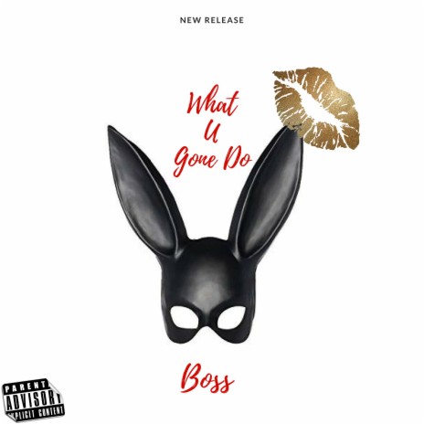 What U Gone Do | Boomplay Music