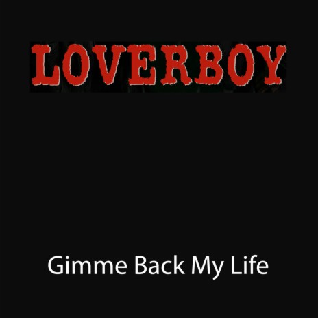 Gimme Back My Life | Boomplay Music