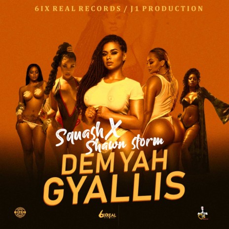 Dem Yah Gyallis ft. Shawn Storm 🅴 | Boomplay Music