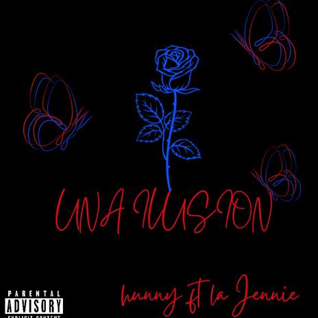 Una ilusion ft. La Jennie | Boomplay Music