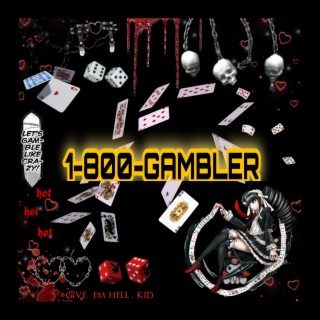 1-800-GAMBLER | Boomplay Music