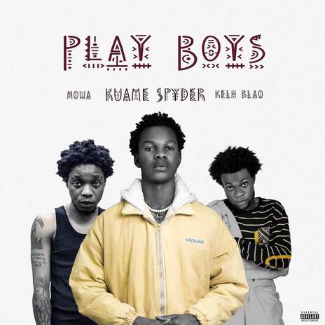 PLAY BOYS ft. Nowa & Kelh Blaq | Boomplay Music