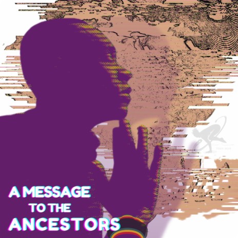 A Message to the Ancestors | Boomplay Music