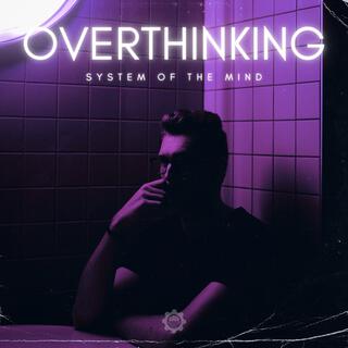 Overthinking