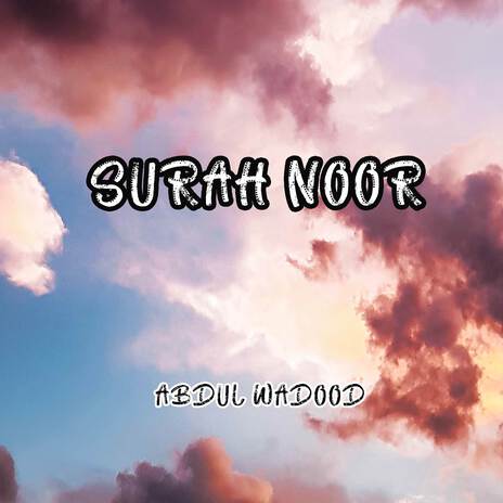 Surah Noor (Pt. 1) | Boomplay Music