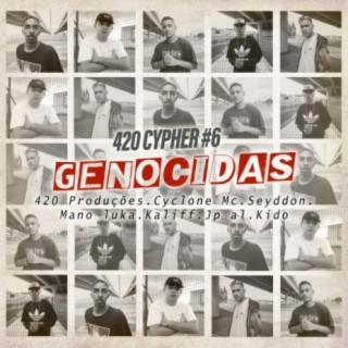 420 Cypher #6: Genocidas