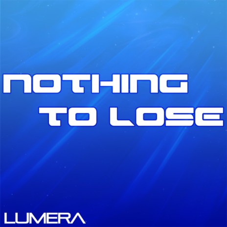 Nothing to Lose | Boomplay Music