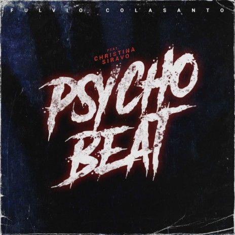 Psycho Beat (Original Mix) ft. Christina Siravo | Boomplay Music