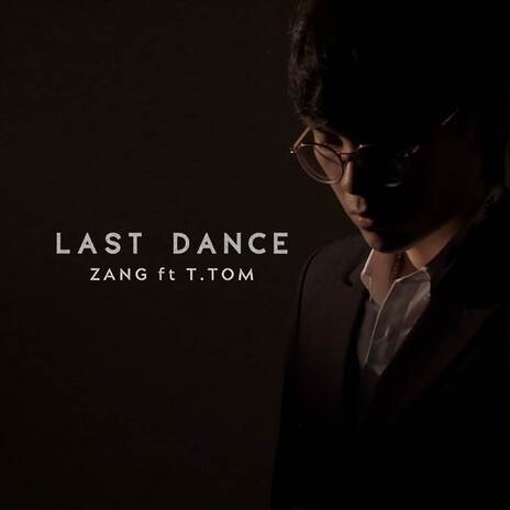 Last Dance ft. T. TOM | Boomplay Music