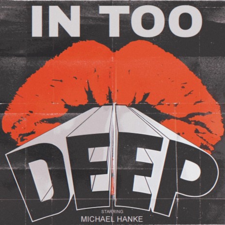 In Too Deep ft. Michael Hanke | Boomplay Music