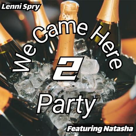 We Came Here 2 Party (Instrumental Version) | Boomplay Music