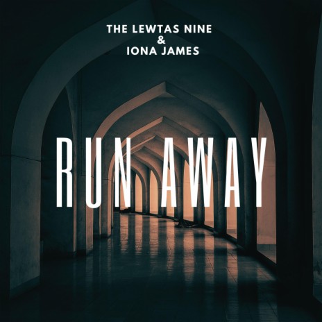 Run Away ft. Iona James | Boomplay Music