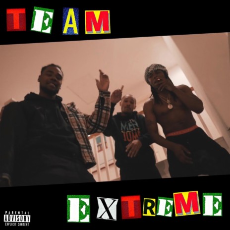 Team Extreme ft. TeezyMacc2x & MARRIGOKRAZY | Boomplay Music