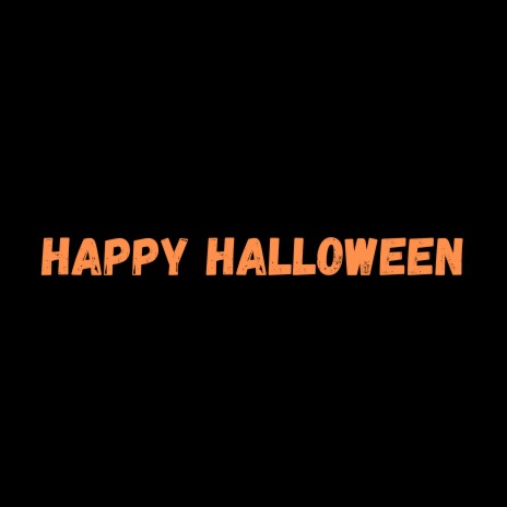 Happy Halloween | Boomplay Music