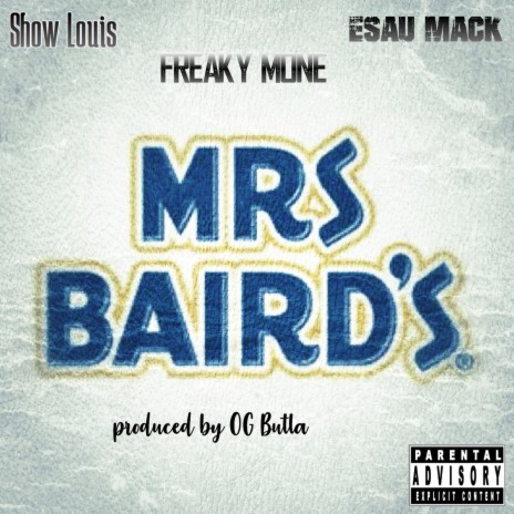 Mrs. Bairds (feat. Freaky Mone & Esau Mack)