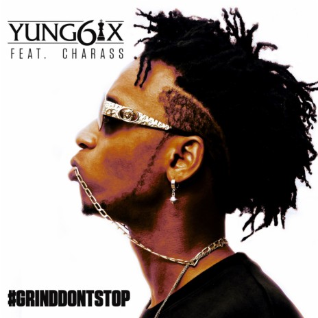 Grind Don't Stop ft. Charass | Boomplay Music
