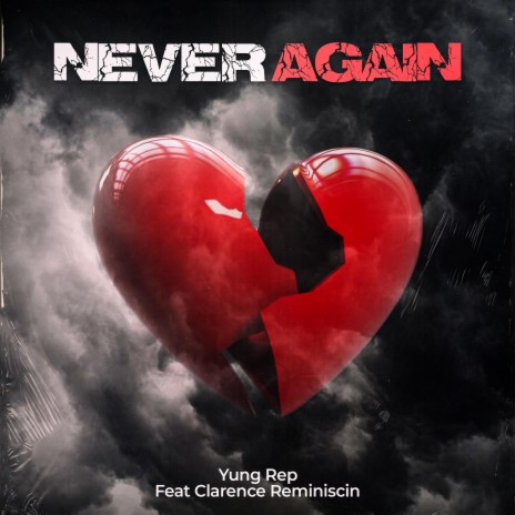 Never Again ft. Clarence Reminiscin | Boomplay Music