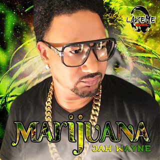 Jah Wayne - Marijuana (Lazeme Music)