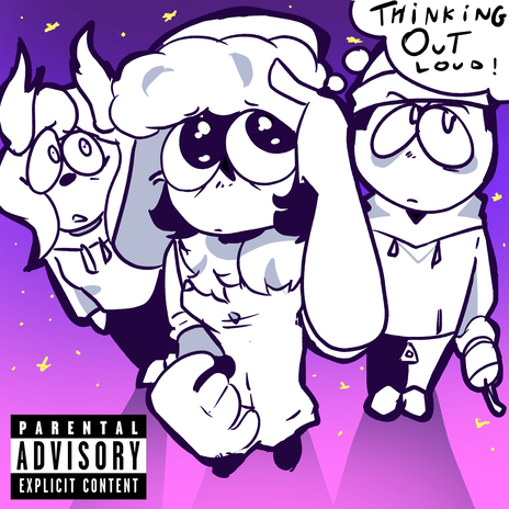 THINKING OUT LOUD! ft. Cosmos Queen & Babylone