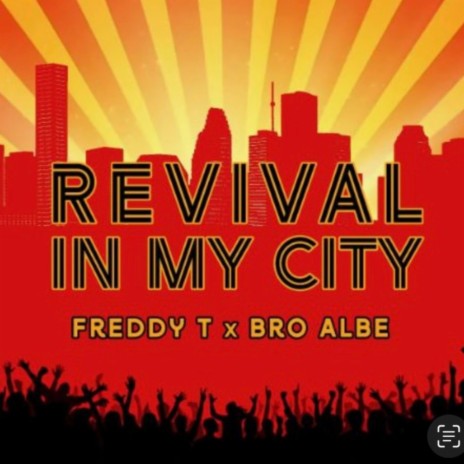 REVIVAL IN MY CITY ft. Brother Albe | Boomplay Music