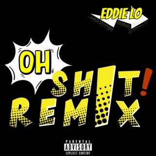 OH SHIT! (EDM REMIX)