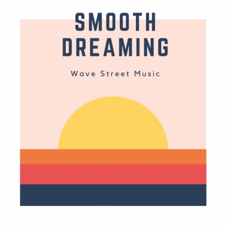 Smooth Dreaming