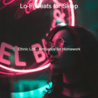 Ethnic Lofi - Ambiance for Homework