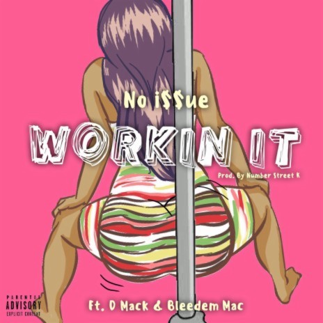 Workin It ft. King DMack & Bleedem Mac