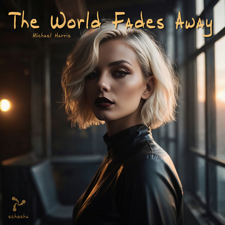 The World Fades Away | Boomplay Music