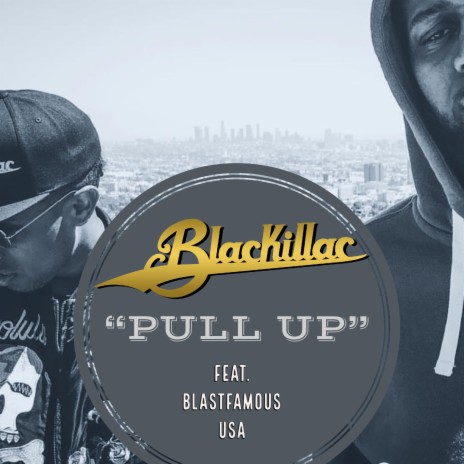 Pull Up (feat. Blastfamous USA) | Boomplay Music