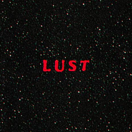 LUST | Boomplay Music