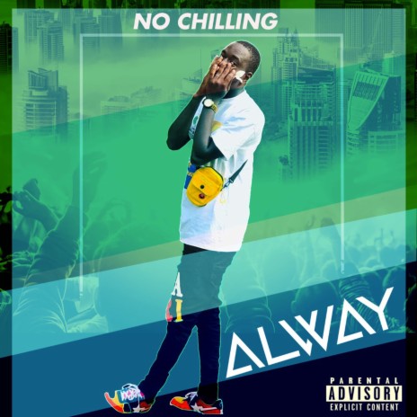 No Chilling | Boomplay Music