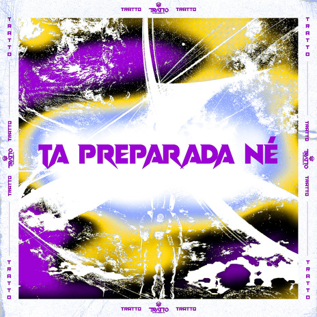 Ta Preparada Né ft. RONNY DJ | Boomplay Music