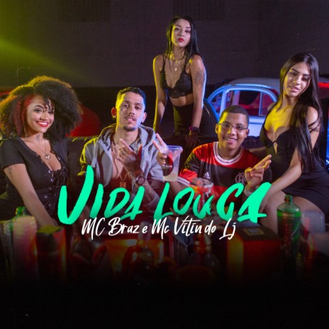 Vida Louca ft. MC Vitin do LJ | Boomplay Music