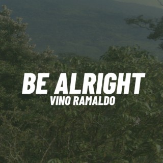 Be Alright