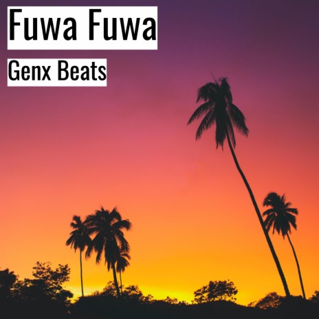 Fuwa Fuwa | Boomplay Music