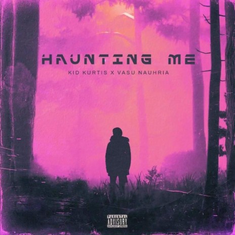 Haunting Me ft. Vasu Nauhria | Boomplay Music