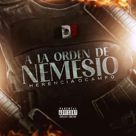 A La Orden De Nemesio | Boomplay Music