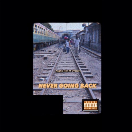 Never Going Back ft. 09scary | Boomplay Music