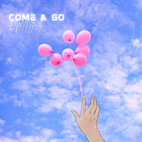 Come & Go | Boomplay Music