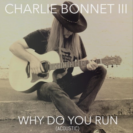 Why Do You Run (Acoustic) | Boomplay Music