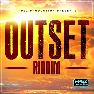 Outset Riddim