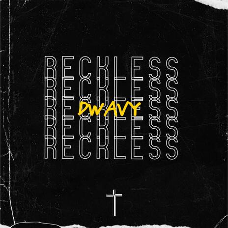 Reckless | Boomplay Music