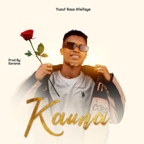 Kauna ft. zuwaira Ismail | Boomplay Music